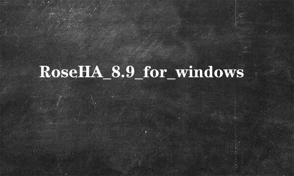 RoseHA_8.9_for_windows