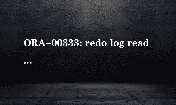 ORA-00333: redo log read error block 8194 .